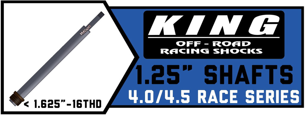 King Shock Shafts 4.0"/4.5" x 1.25" | 1.625"-16 THD | Race Series