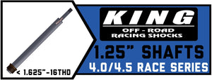 King Shock Shafts 4.0"/4.5" x 1.25" | 1.625"-16 THD | Race Series
